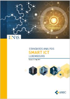 Une Analyse Normative pour les Smart ICT publiée par l’ILNAS : guide des développements normatifs et des opportunités offertes au Luxembourg