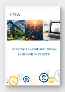 L’ILNAS publie un document d’introduction à la normalisation technique du secteur de la construction