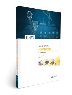 L’ILNAS publie une nouvelle édition de son Analyse Normative du Secteur de la Construction