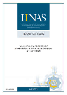 Publication de la norme nationale ILNAS 103-1:2022 relative à l’acoustique dans les bâtiments d’habitation